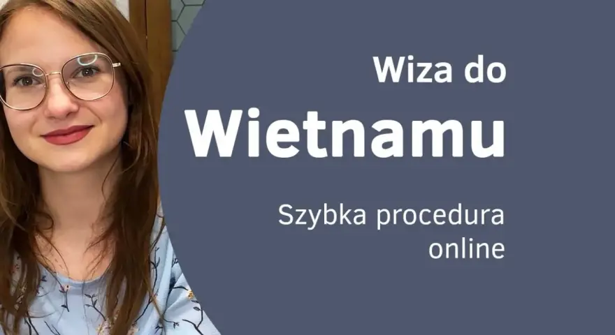 Kobieta w okularach z uśmiechem. Napis: "Wiza do Wietnamu. Szybka procedura online".